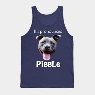 It's Pronounced Pibble Tank Top